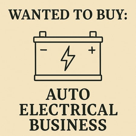 WANTED: Auto Electrical Business in Australia - Buyer Ready