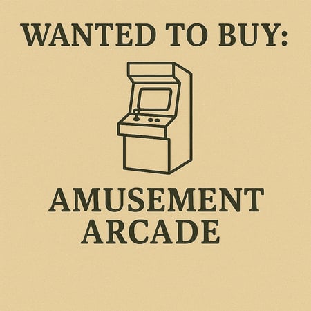 WANTED: Amusement Arcade in Australia - Buyer Ready