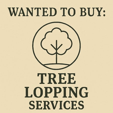 WANTED: Tree Lopping Services in Australia - Buyer Ready