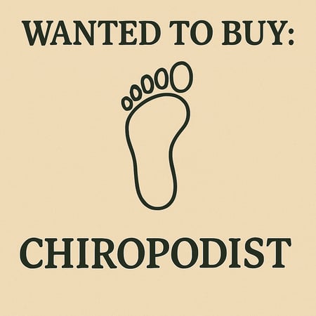 WANTED: Chiropodist in Australia - Buyer Ready