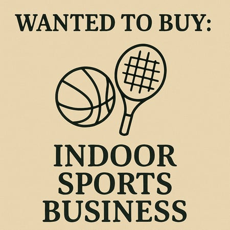 WANTED: Indoor Sports Business in Australia - Buyer Ready