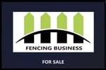 WELL ESTABLISHED FENCING BUSINESS - CORPORATE & RESIDENTIAL CUSTOMERS