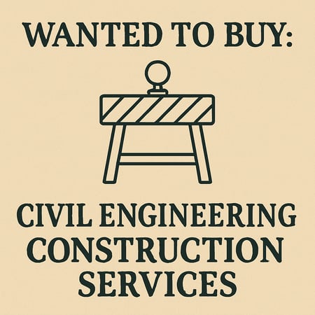 WANTED: Civil Engineering Construction Services in Australia - Buyer Ready