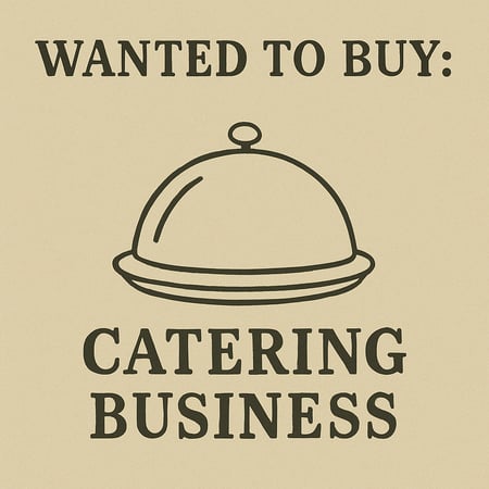 WANTED: Catering Business in Australia - Buyer Ready