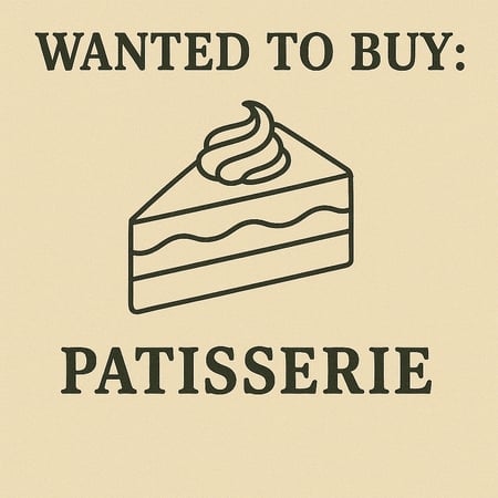 WANTED: Patisserie in Australia - Buyer Ready