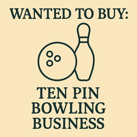 WANTED: Ten Pin Bowling Business in Australia - Buyer Ready