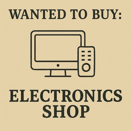 WANTED: Electronics Shop in Australia - Buyer Ready