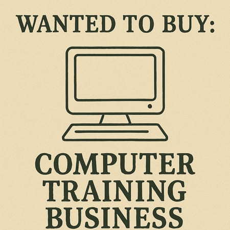 WANTED: Computer Training Business in Australia - Buyer Ready
