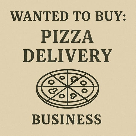 WANTED: Pizza Delivery Business in Australia - Buyer Ready