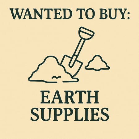 WANTED: Earth Supplies in Australia - Buyer Ready