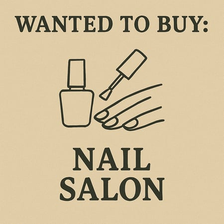 WANTED: Nail Salon in Australia - Buyer Ready