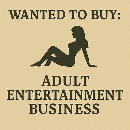 WANTED: Adult Entertainment Business in Australia - Buyer Ready