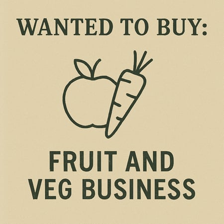 WANTED: Fruit and Veg Business in Australia - Buyer Ready