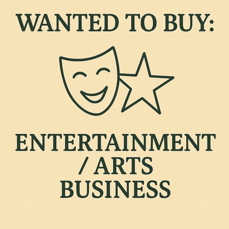 WANTED: Entertainment/Arts Business in Australia - Buyer Ready