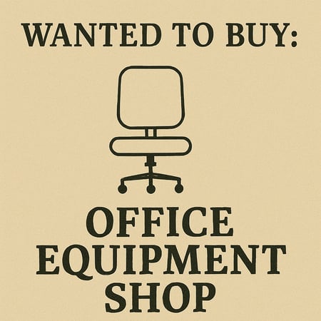 WANTED: Office Equipment Shop in Australia - Buyer Ready
