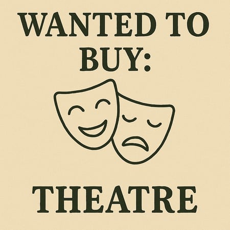 WANTED: Theatre in Australia - Buyer Ready