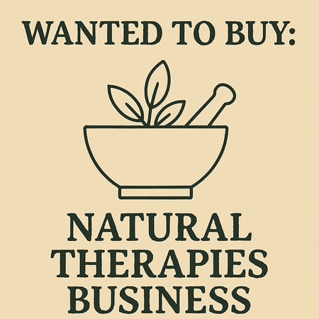 WANTED: Natural Therapies Business in Australia - Buyer Ready