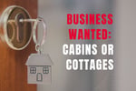 WANTED: Cabins/Cottages Business in Australia - Buyer Ready