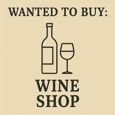 WANTED: Wine Shop in Australia - Buyer Ready