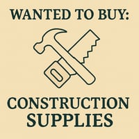 WANTED: Construction Supplies in Australia - Buyer Ready image