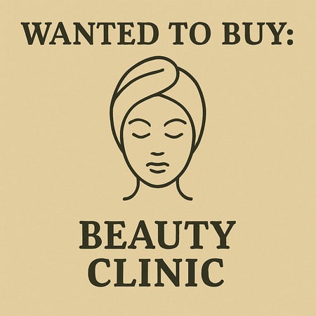 WANTED: Beauty Clinic in Australia - Buyer Ready