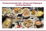 Thriving Community Cafe Strong Local Following & Excellent Reputation