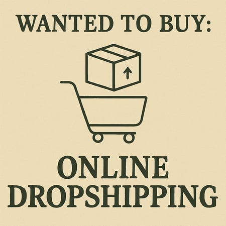 WANTED: Online Dropshipping in Australia - Buyer Ready