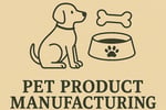 WANTED: Pet Product Manufacturing Business in Australia - Buyer Ready