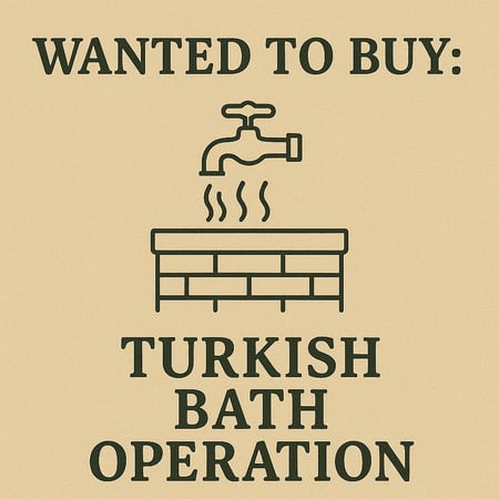 WANTED: Turkish Bath Operation in Australia - Buyer Ready
