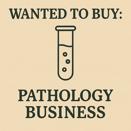 WANTED: Pathology Business in Australia - Buyer Ready