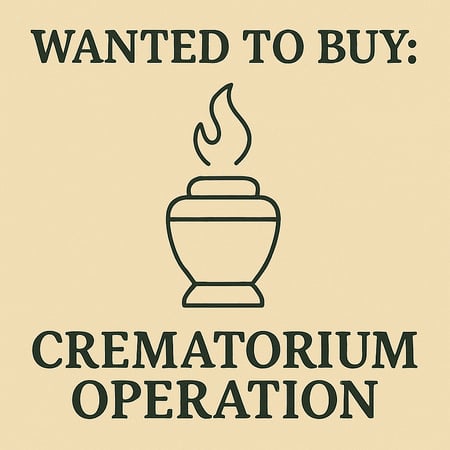 WANTED: Crematorium Operation in Australia - Buyer Ready