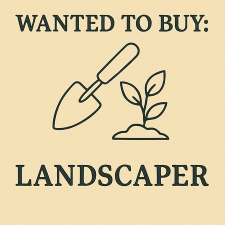 WANTED: Landscaper in Australia - Buyer Ready