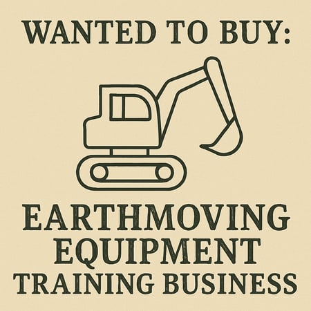 WANTED: Earthmoving Equipment Training Business in Australia - Buyer Ready