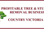 TREE & STUMP REMOVAL BUSINESS COUNTRY VICTORIA