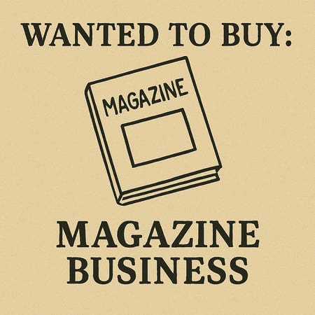 WANTED: Magazine Business in Australia - Buyer Ready