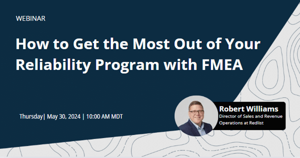 How to Get the Most Out of Your Reliability Program with FMEA