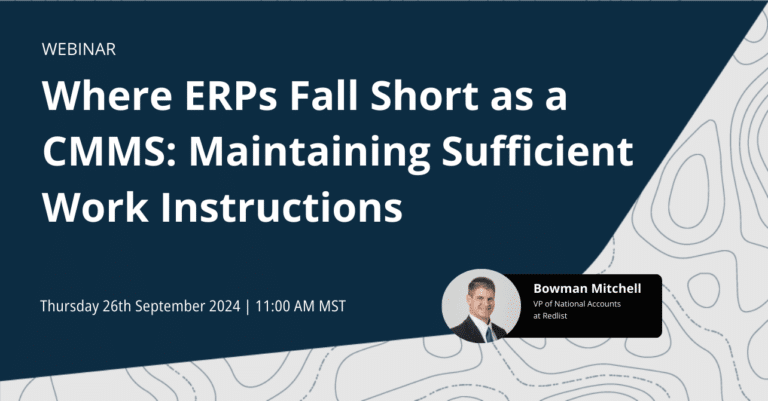 Where ERPs Fall Short as a CMMS: Maintaining Sufficient Work Instructions