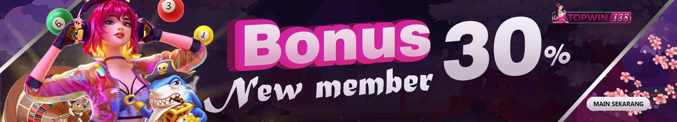 BONUS NEW MEMBER 30%