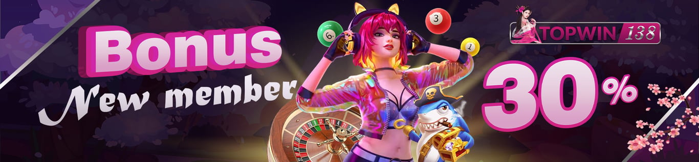 BONUS NEW MEMBER 30% TOPWIN138