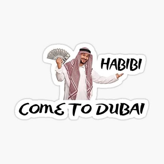 Habibi Come To Dubai