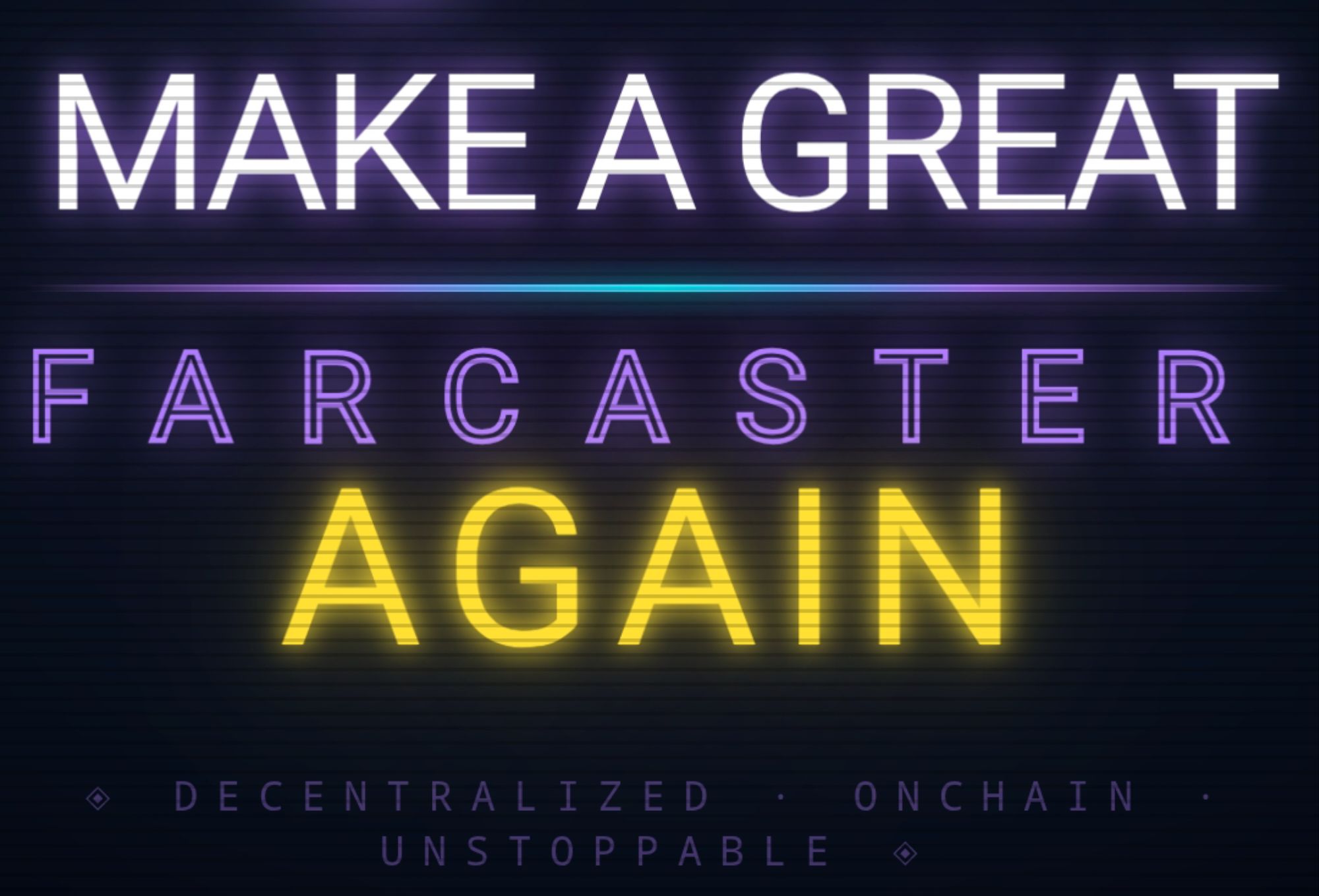 MAKE A GREAT FARCASTER AGAIN
