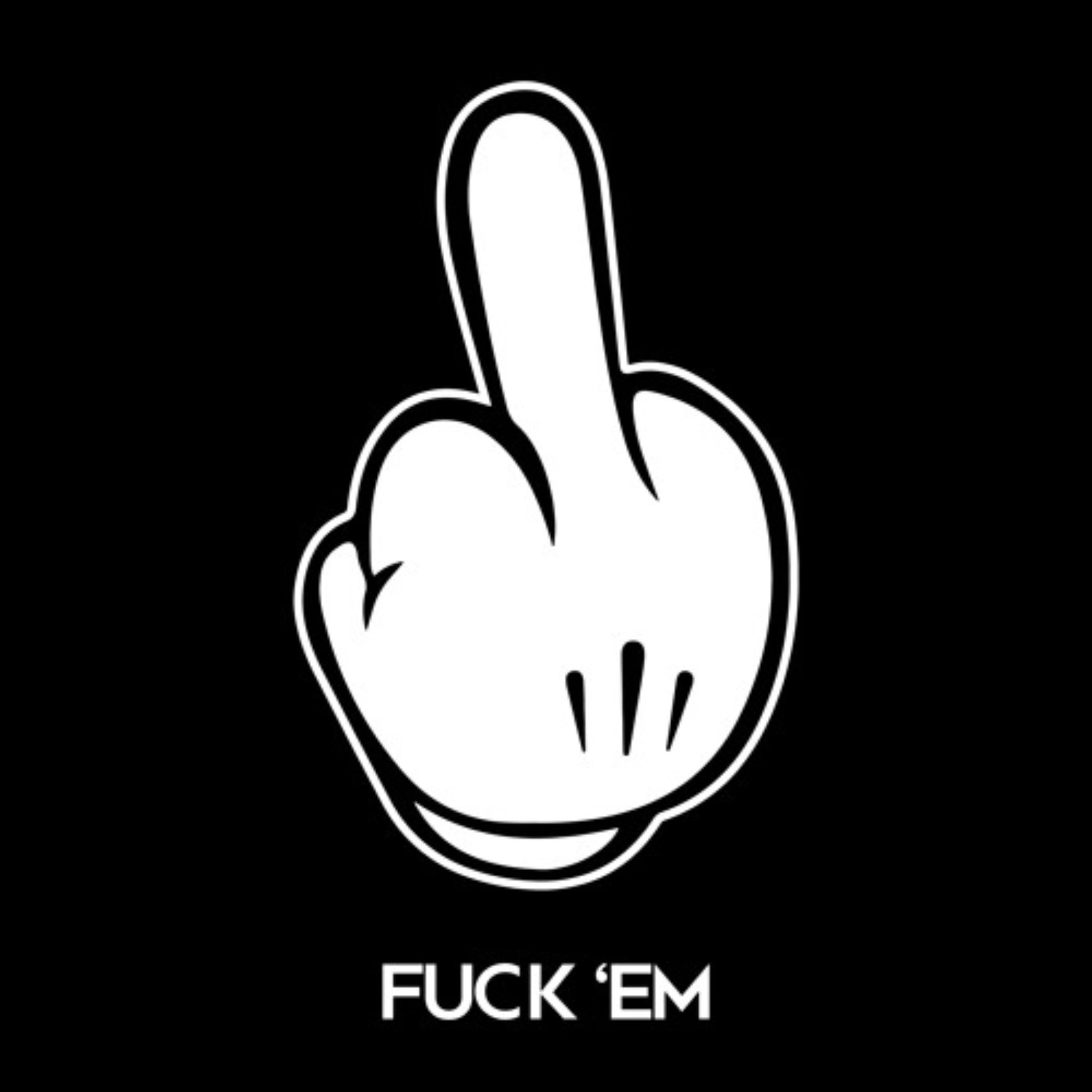 FUCK 'EM