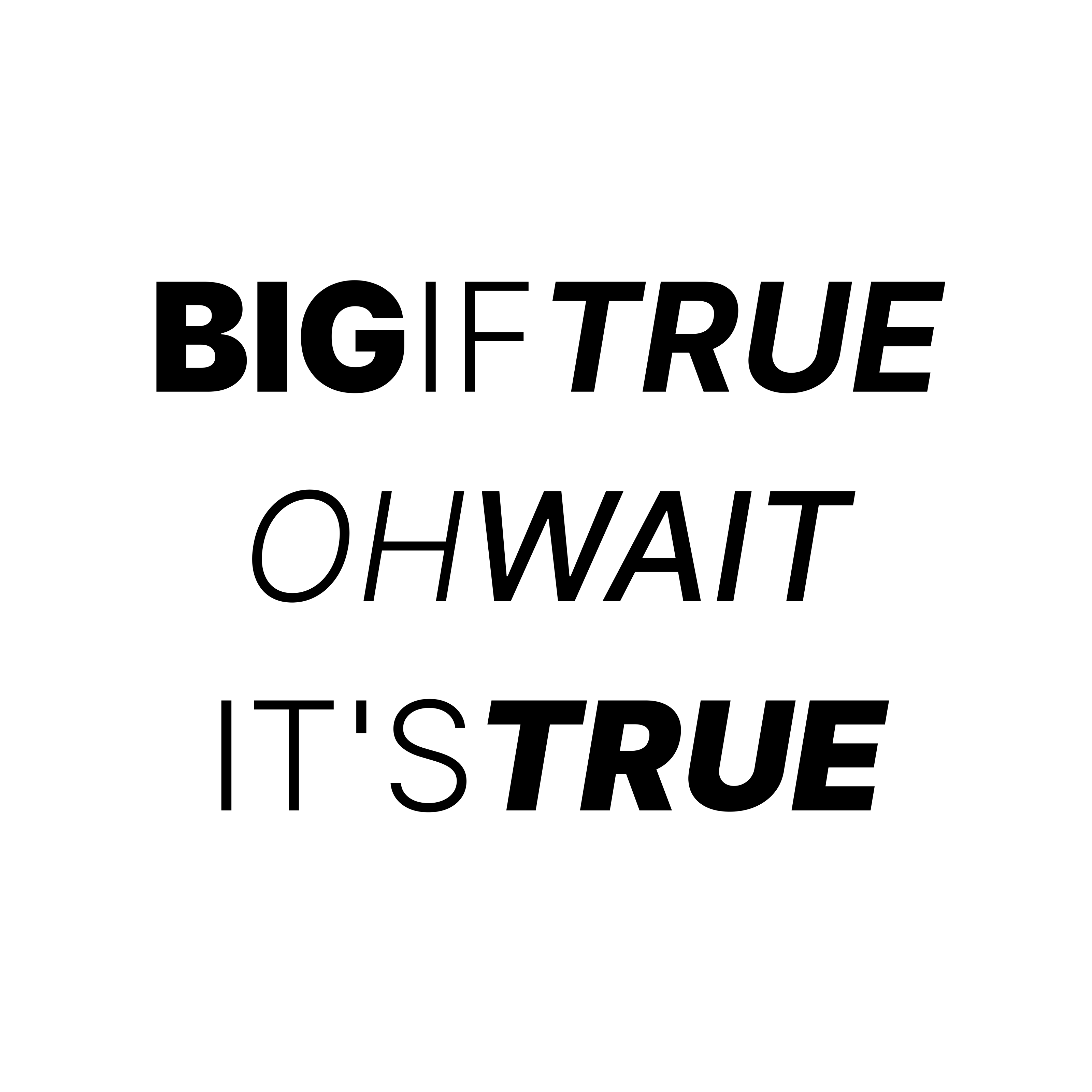 BIG IT'S TRUE OH WAIT IT'S TRUE