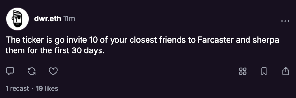 go invite 10 of your closest friends to Farcaster and sherpa them for the first 30 days