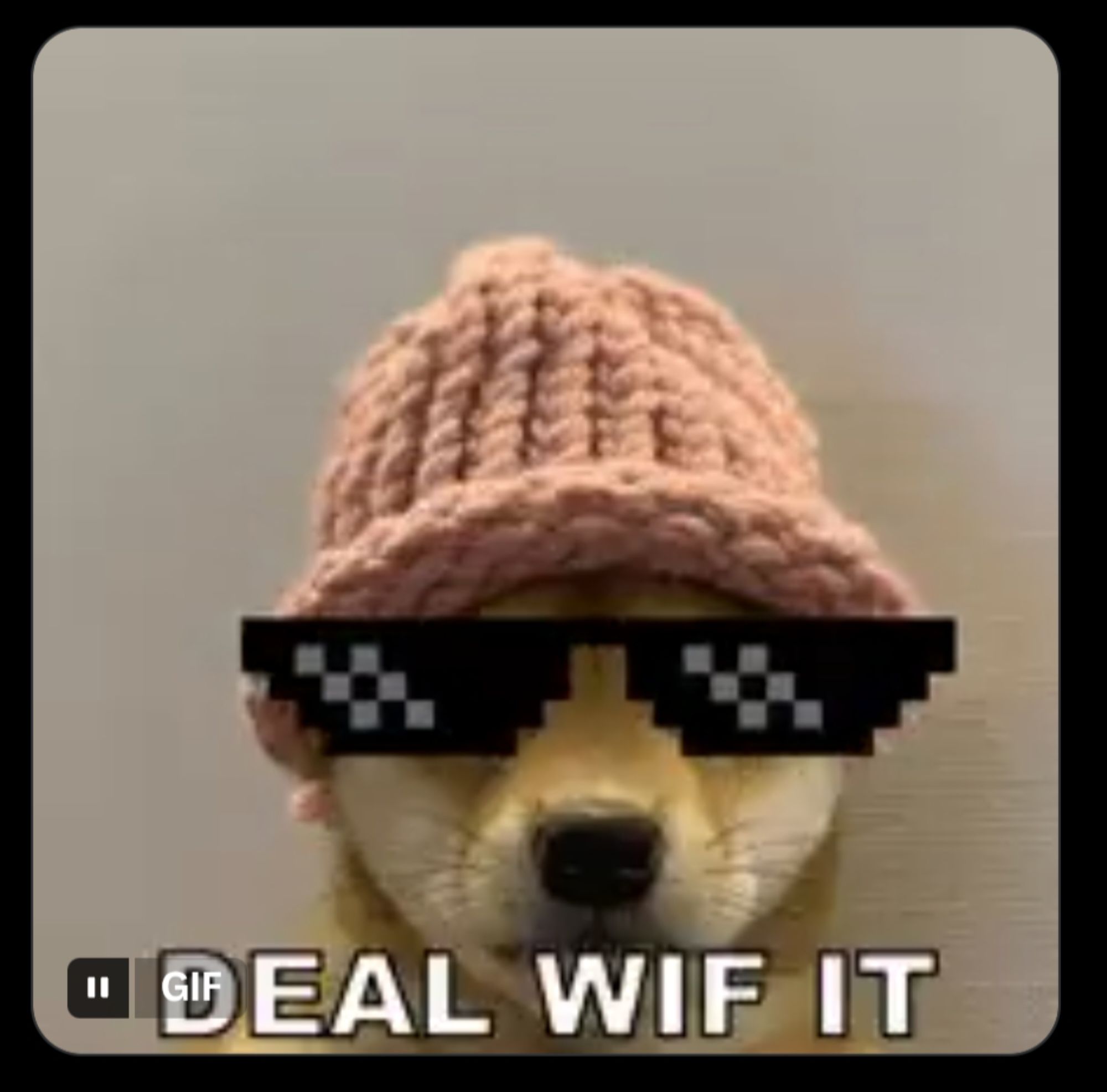 DEAL WIF IT