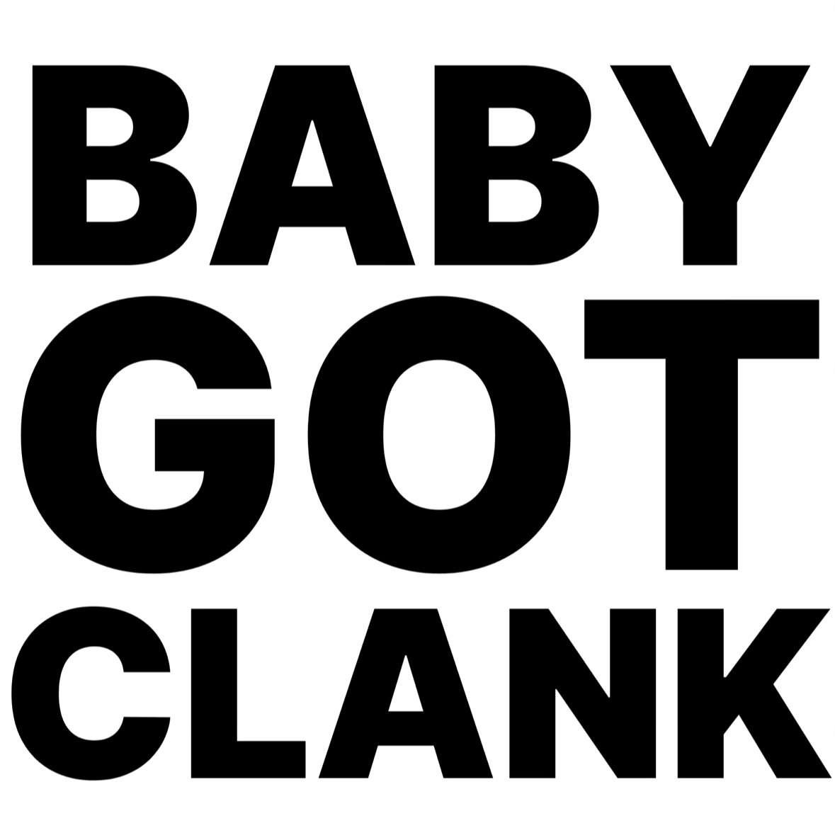 Baby Got Clank