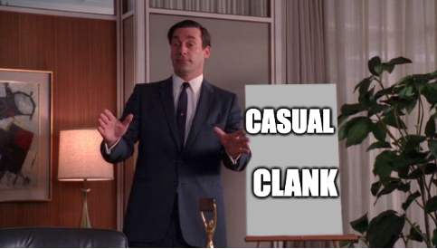 Casual Clanker