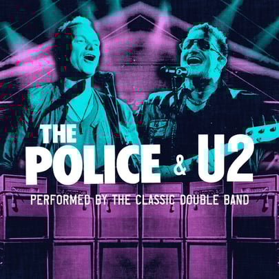 The Police & U2 - Performed by the Classic Double