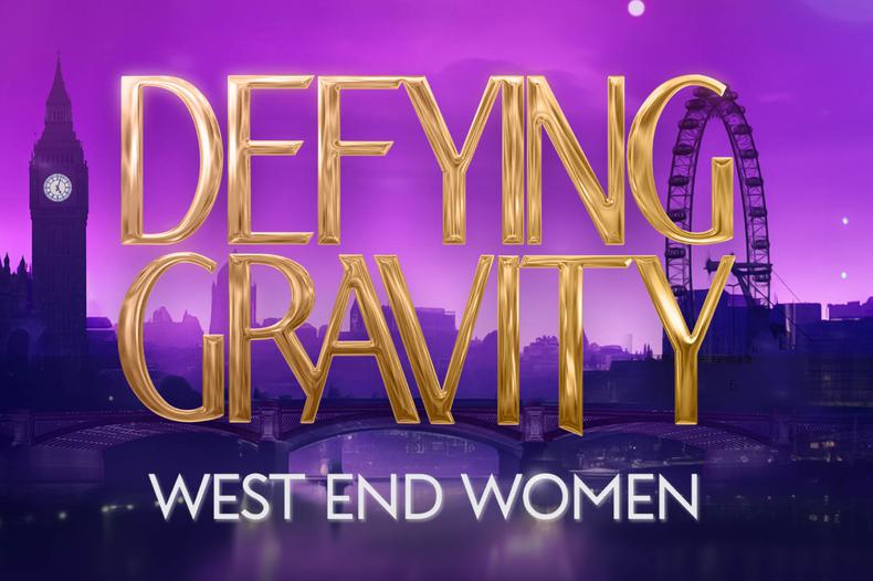 Defying Gravity - West End Women, United Kingdom, 2025