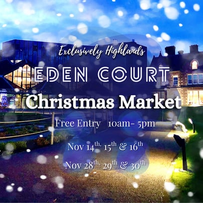 Exclusively Highlands | Eden Court Christmas Market